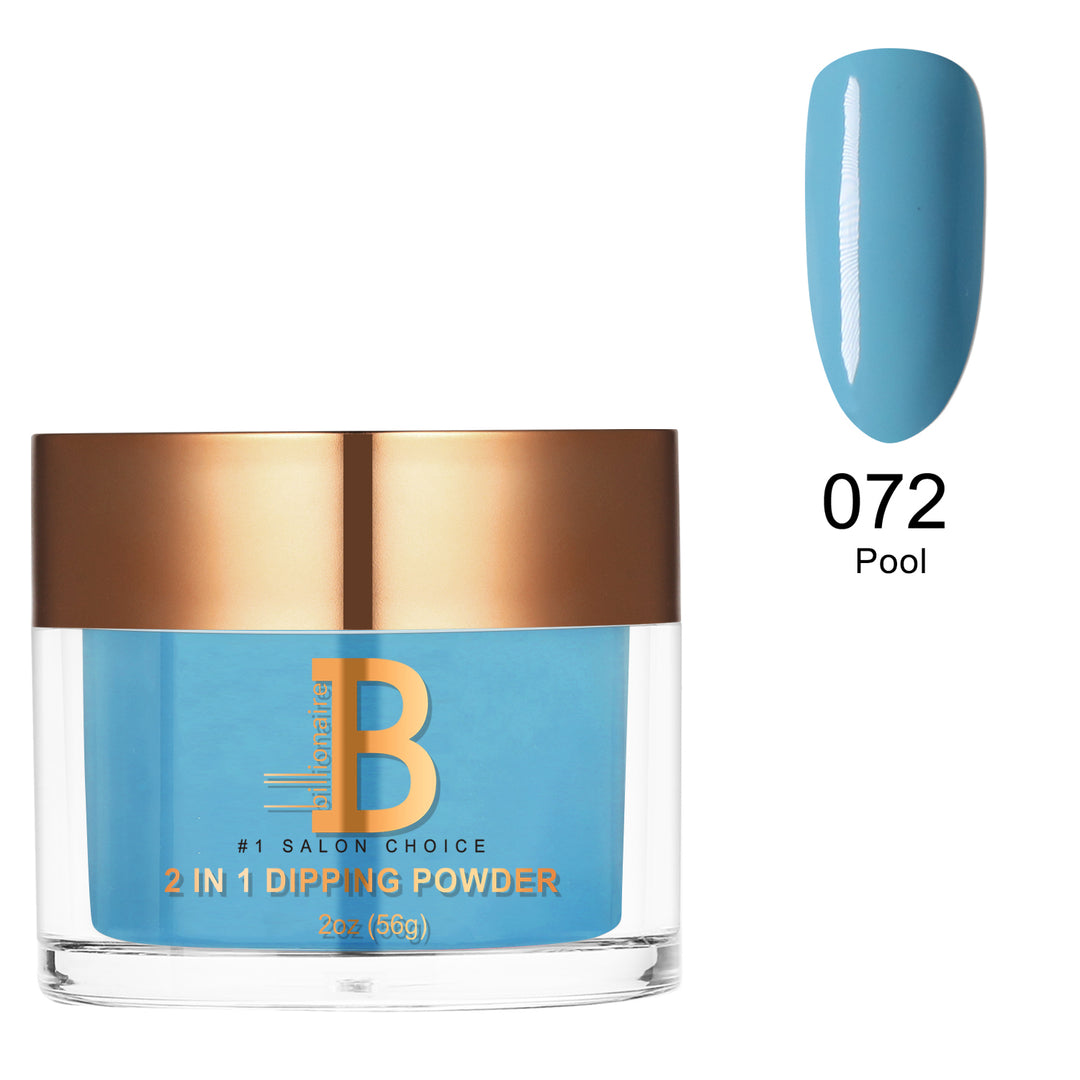 Billionaire Dip/Acrylic Powder - 072 Pool  (2oz)