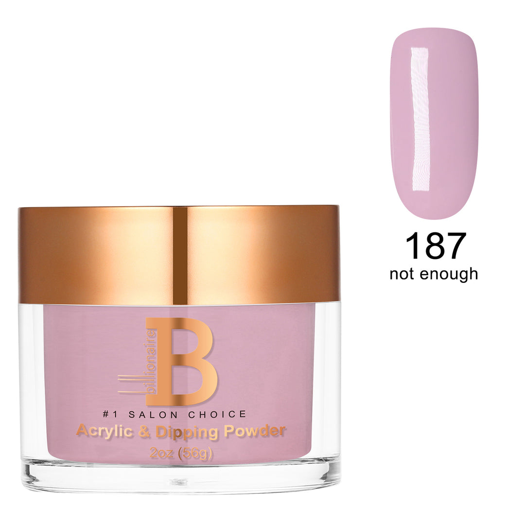 Billionaire Dip/Acrylic Powder - 187 Not Enough (2oz)